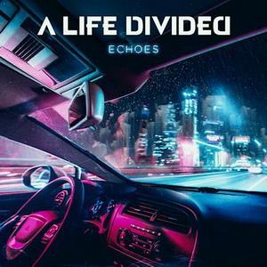 A Life Divided Echoes cover