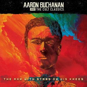 Aaron Buchanan and The Cult Classics The Man with Stars on His Knees cover