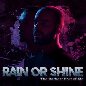 Rain Or Shine The Darkest Part of Me cover