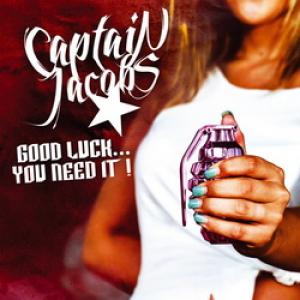 Captain Jacobs Good Luck... You Need it! cover