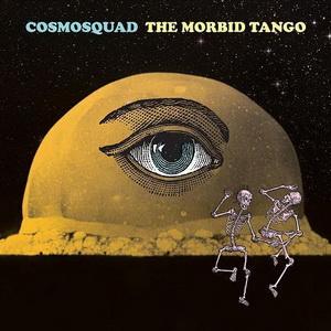 Cosmosquad The Morbid Tango cover