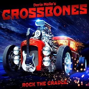 Dario Mollo’s Crossbones Rock the Cradle cover