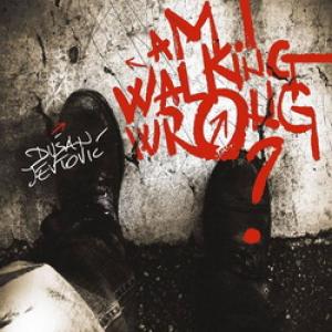 Dusan Jevtovic Am I Walking Wrong? cover