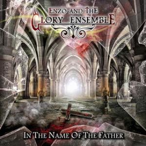 Enzo & The Glory Ensemble In the Name of the Father cover
