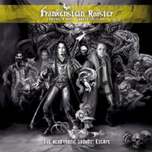 Frankenstein Rooster The Nerdvrotic Sounds’ Escape cover