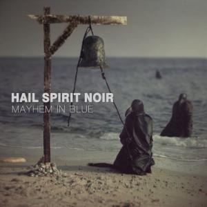 Hail Spirit Noir Mayhem in Blue cover