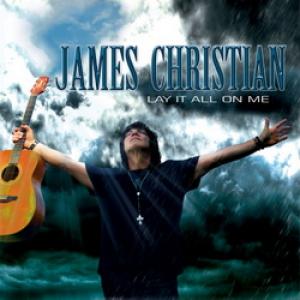 James Christian Lay It All on Me cover