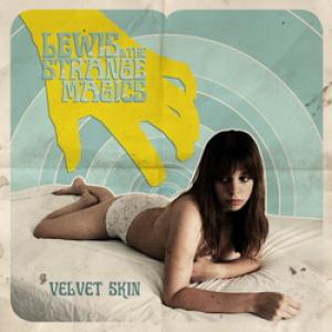 Lewis And The Strange Magics Velvet Skin cover