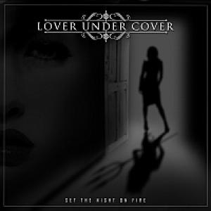 Lover Under Cover Set the Night on Fire cover