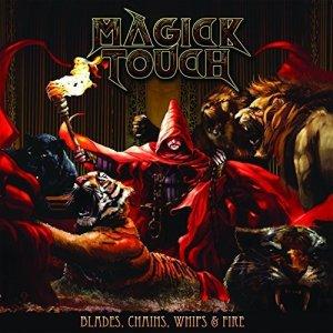 Magick Touch Blades Chains Whips & Fire cover
