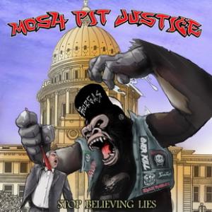 Mosh Pit Justice Stop Believing Lies cover
