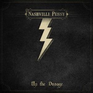 Nashville Pussy Up the Dosage cover