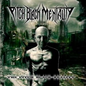 Pitch Black Mentality The Pitch Black Reality cover