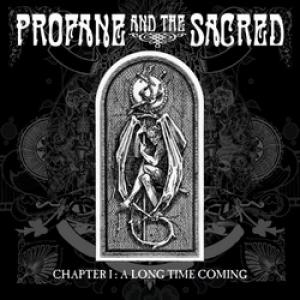 Profane And The Sacred Chapter 1: A Long Time Coming cover