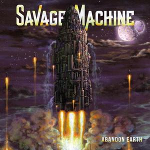 Savage Machine Abandon Earth cover