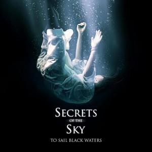 Secrets of the Sky To Sail Black Waters cover