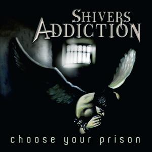 Shivers Addiction Choose Your Prison cover