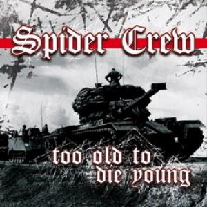 Spider Crew Too Old to Die Young cover