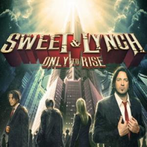 Michael Sweet & George Lynch Only to Rise cover