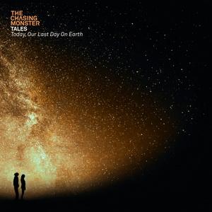 The Chasing Monster Tales - Today, Our Last Day on Earth cover