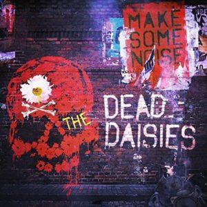 The Dead Daisies Make Some Noise cover