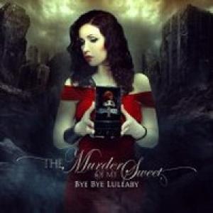 The Murder of My Sweet Bye Bye Lullaby cover
