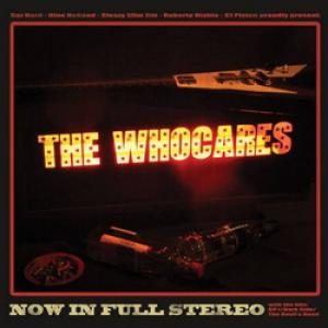 The Whocares Now in Full Stereo cover