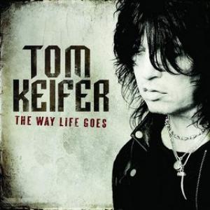Tom Keifer The Way Life Goes cover