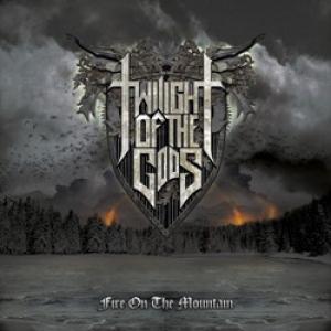 Twilight of the Gods Fire on the Mountain cover