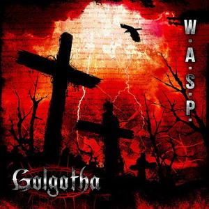 W.A.S.P. Golgotha cover