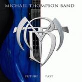 Michael Thompson Band Future Past cover