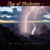 Age Of Disclosure To the Universe cover