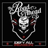 Defy All Reason The Road Ahead cover