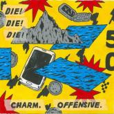 Die! Die! Die! Charm. Offensive cover