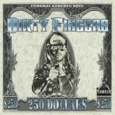 Dirty Fingers 250 Dollars cover