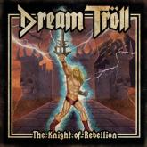Dream Tröll The Knight of Rebellion cover
