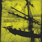 El Drugstore Plague Ship cover