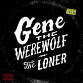 Gene The Werewolf The Loner cover