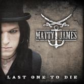 Matty James Last One to Die cover