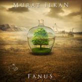 Murat Ilkan Fanus cover