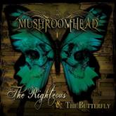 Mushroomhead The Righteous & the Butterfly cover