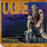 Ogre The Last Neanderthal cover