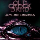 Old Crock Band Alive and Dangerous cover