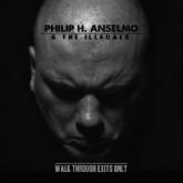 Philip H. Anselmo & The Illegals - Walk Through Exits Only cover