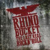 Rhino Bucket The Last Real Rock N’ Roll cover