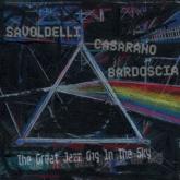 Savoldelli Casarano Bardoscia The Great Jazz Gig in the Sky cover