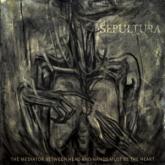 Sepultura The Mediator Between Head and Hands Must Be the Heart cover