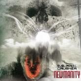 Subliminal Crusher Newmanity cover