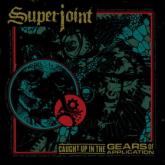 Superjoint Caught up in the Gears of Application cover