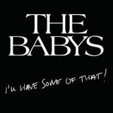 The Babys I’ll Have Some of That cover